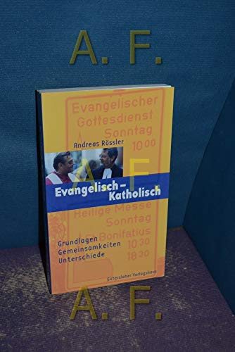 Evangelisch - Katholisch: Grundlagen Gemeinsamkeiten Unterschiede (Quell Impulse)