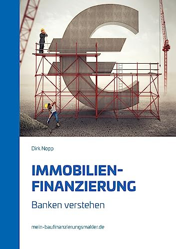 Immobilienfinanzierung: Banken verstehen