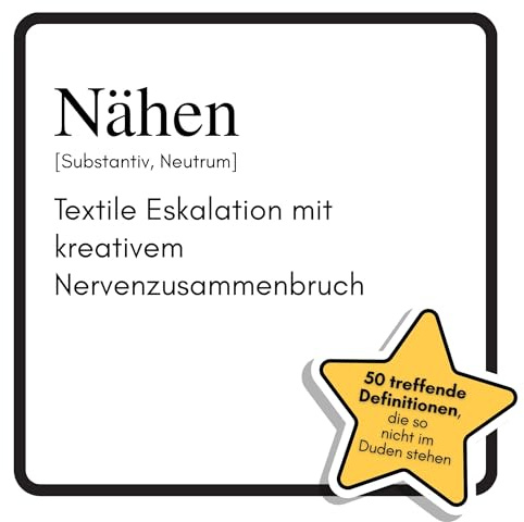 Nähen: Textile Eskalation mit kreativem Nervenzusammenbruch. Das lustige Geschenkbuch für Mann, Frau, Kollege, Freund zu Geburtstag, Weihnachten