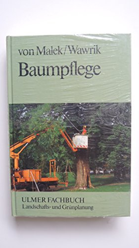 Baumpflege: Pflanzung und Pflege von Strassenbäumen (Ulmer Fachbücher)