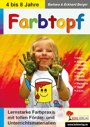 Farbtopf: Moderne lernstarke Farbpraxis mit Förder- und Unterrichtsmaterial