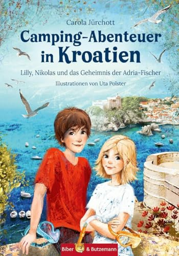 Camping-Abenteuer in Kroatien - Lilly, Nikolas und das Geheimnis der Adria-Fischer: Abenteuerliche Wohnmobilreise entlang der kroatischen Adriaküste (Lilly und Nikolas)