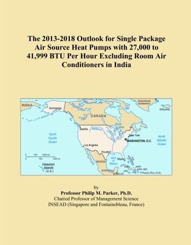 The 2013-2018 Outlook for Single Package Air Source Heat Pumps with 27,000 to 41,999 BTU Per Hour Excluding Room Air Conditioners in India