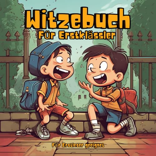 Witzebuch: Für Erstklässler - Für Erstleser geeignet
