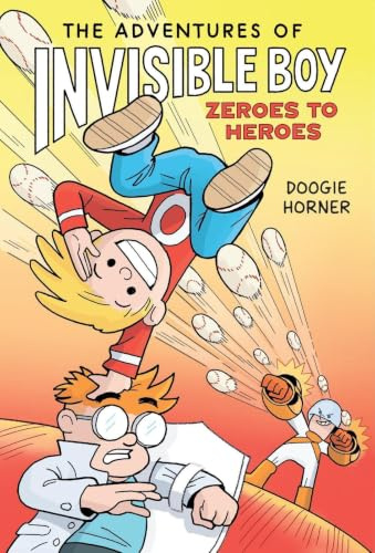 The Adventures of Invisible Boy: Zeroes to Heroes (The second hilarious graphic novel about a superhero star!)