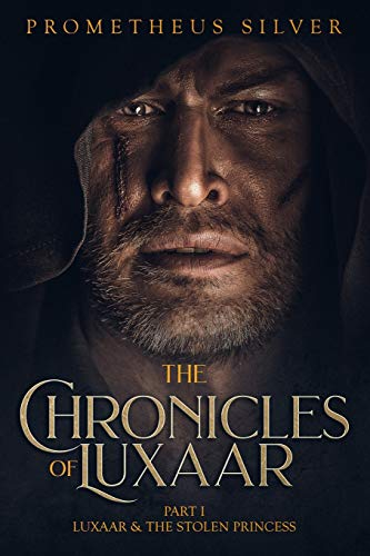 The Chronicles of Luxaar Part 1: Luxaar & The Stolen Princess