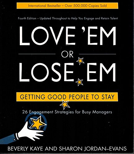 Love 'em or Lose 'em: Getting Good People to Stay
