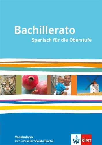Bachillerato. Spanisch für die Oberstufe: Vocabulario Klasse 11-13: Spanisch für die Oberstufe.Vocabulario mit virtueller Vokabelkartei Klasse 11-13 (Bachillerato. Spanisch für die Oberstufe ab 2013)