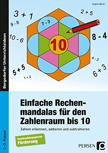 Einfache Rechenmandalas für den Zahlenraum bis 10: Zahlen erkennen, addieren und subtrahieren (1. bis 3. Klasse)