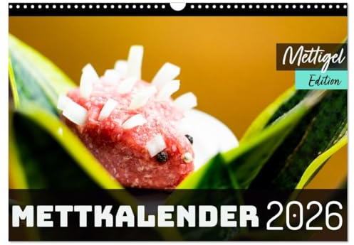 Mettkalender - Mettigel Edition (Wandkalender 2026 DIN A3 quer), CALVENDO Monatskalender: Endlich ist es soweit, ein ganzes Jahr voller Mettigel. (CALVENDO Spass)