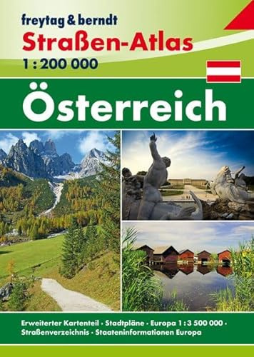 Österreich, Straßen-Atlas 1:200.000: Erweiterter Kartenteil, Stadtpläne, Europa 1:3.500.000, Straßenverzeichnis, Staateninformationen Europa (freytag & berndt Autoatlanten)