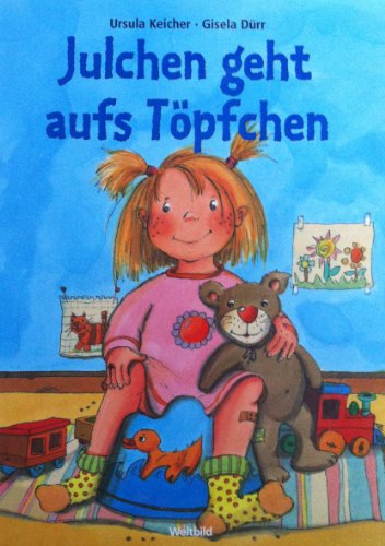 Julchen geht aufs Töpfchen von Ursula Keicher Book