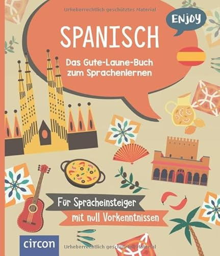 Enjoy Spanisch: Das Gute-Laune-Buch zum Sprachenlernen