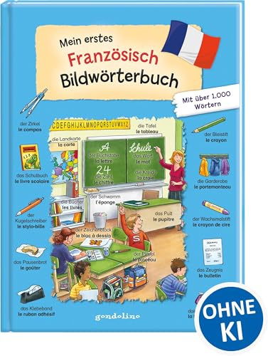 Mein erstes Französisch Bildwörterbuch: Wörterbuch zum Französisch lernen mit über 1000 Begriffen für Kinder ab 3 Jahren