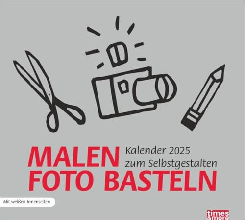 Bastelkalender silber 2025: times&more Kalender. Weiße Innenseiten in einem Blanko-Kalender zum Basteln. Eigene Fotos auswählen und verzieren - auch ... zum Verschenken! (Foto-/Bastelkalender Heye)