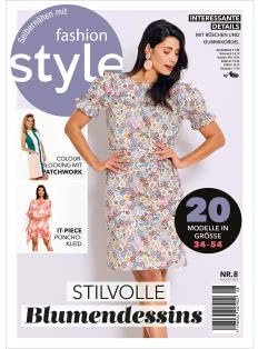 Fashion Style Nähmagazin: 8/2022, Schnittmuster ideal geeignet für Anfänger und Näherfahrene