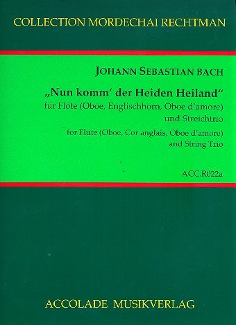 Nun komm der Heiden Heiland BWV659: für Flöte (Oboe, Englischhorn, Oboe d'amore