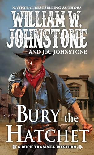Bury the Hatchet: 2 (The Buck Trammel Western)