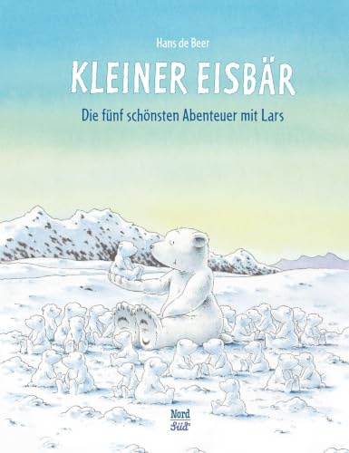 Kleiner Eisbär – Die fünf schönsten Abenteuer mit Lars
