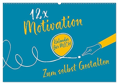 12 x Motivation - Bastelkalender (Wandkalender 2026 DIN A2 quer), CALVENDO Monatskalender: Dieser Kalender bietet die ideale Möglichkeit zur täglichen Selbstmotivation. (CALVENDO Hobbys)