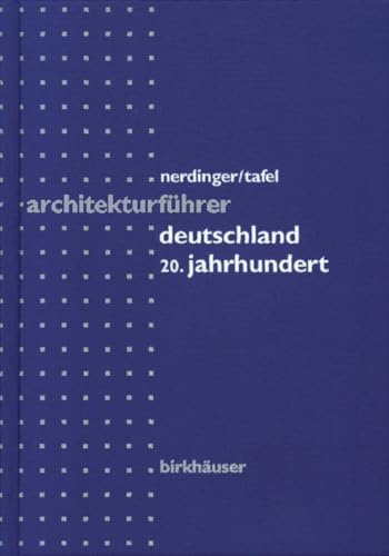 Architekturführer des 20. Jahrhunderts - Deutschland (birkhäuser architekturführer /architectural guides)