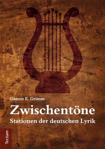 Zwischentöne: Stationen der deutschen Lyrik. Vom Barock bis zur Gegenwart