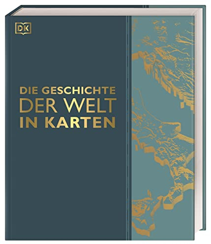 Die Geschichte der Welt in Karten: Über 140 thematische Karten, Zeitleisten, Bilder und Grafiken illustrieren die Menschheits- und die wichtigsten Ereignisse der Weltgeschichte