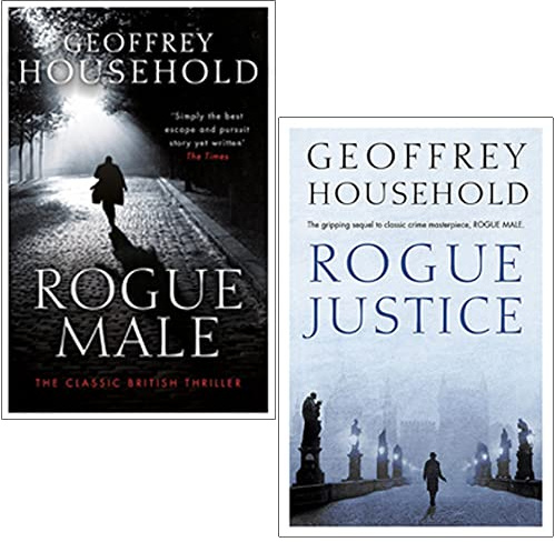 Geoffrey Household Rogue Male Series Collection 2 Books Set (Rogue Male: Soon to be a major film, Rogue Justice)