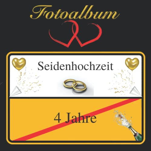Fotoalbum 4. Hochzeitstag Seidenhochzeit Ortsschild Gästebuch Seiden Hochzeit Geschenkidee Notizbuch Taschenbuch 100 Seiten Hochzeitsalbum ... Verlobung Polterabend Flitterwochen JGA
