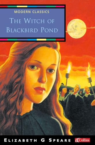 The Witch of Blackbird Pond: A Newbery Medal-Winning YA Historical Fiction Story of Mystery and Romance (Collins Modern Classics)