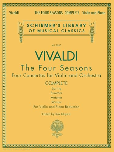 Schirmer´s Libary of Classical Music: Vivaldi The Four Seasons - Complete Violin and Piano | Konzertsammlung für Violine mit Klavierauszug | ... Jahreszeiten: For Violin And Piano Reduction
