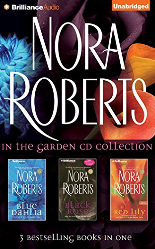 Nora Roberts in the Garden CD Collection: Blue Dahlia / Black Rose / Red Lily