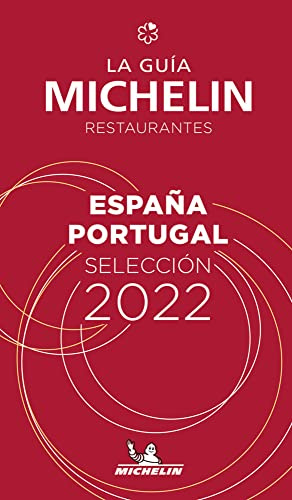 GUIA MICHELIN ESPA?A PORTUGAL 2022: Restaurantes Seleccion (Guia Roja Michelin)