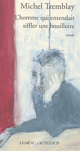 L'Homme qui entendait siffler une bouilloire