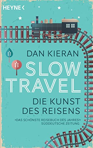 Slow Travel: Die Kunst des Reisens