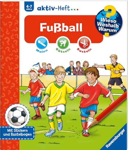 Wieso? Weshalb? Warum? aktiv-Heft - Fußball (Malen, rätseln, basteln ab 4 Jahre - mit Stickern und Bastelbogen): Malen, Rätseln, Basteln. Mit Stickern und Bastelbogen