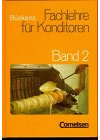 Fachlehre für Konditoren, Bd.2, Berufliche Fachbildung