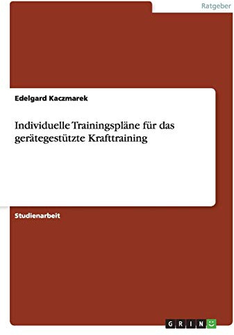 Individuelle Trainingspläne für das gerätegestützte Krafttraining