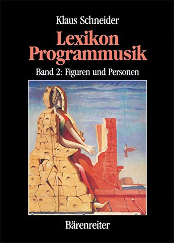 Lexikon Programmmusik. Band 2, Figuren und Personen