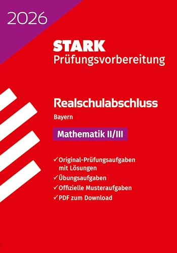STARK Mathematik II/III - Realschulabschluss 2026 Bayern - Prüfungsvorbereitung (Abschlussprüfungen)