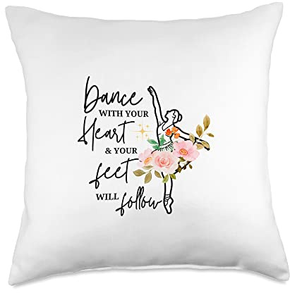 Dance With Your Heart And Your Feet Will Follow | Ballerina Throw Pillow