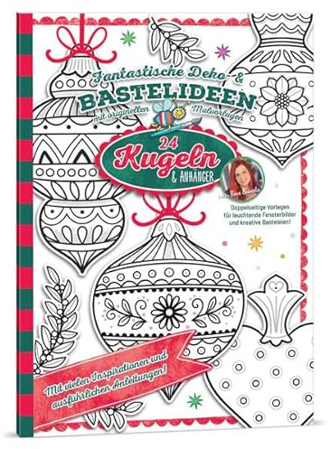 Deko- & Bastelideen - 24 Kugeln & Anhänger (Fantastische Deko- & Bastelideen mit originellen Malvorlagen)