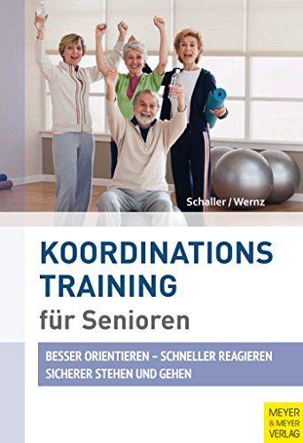 Koordinationstraining für Senioren (Fit ein Leben lang)