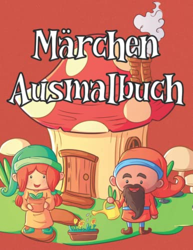 Märchen Ausmalbuch: Großdruck, einfache und niedliche Zeichnungen für Kinder, erwachsene Anfänger und Senioren. Malvorlagen mit Einhörner, Feen, Meerjungfrauen, Drachen, Gnome, Prinzessinnen und mehr