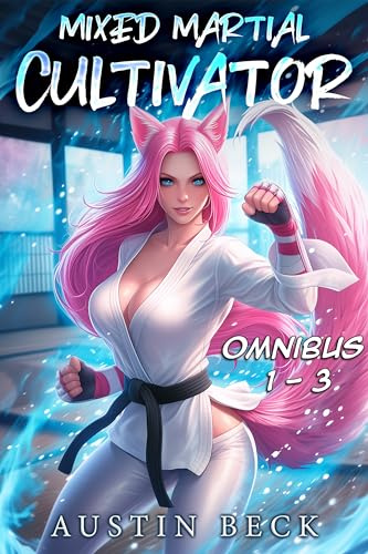 Mixed Martial Cultivator Series Complete Box Set: Books 1 through 3