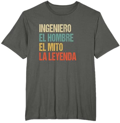 INGENIERO El hombre El mito La Leyenda regalo ingenieros Camiseta