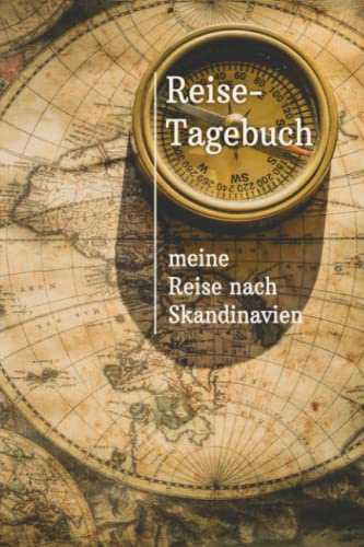 Reise-Tagebuch / Reise-Journal für Reise nach Skandinavien: handliches & praktisches Reisetagebuch Notizbuch zum Ausfüllen [das Urlaubs-Tagebuch für die perfekte Reise]