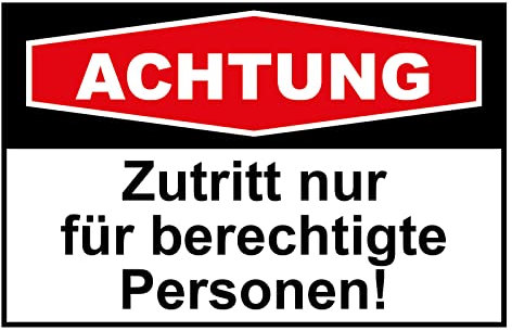 Blechschild 30 x 40 cm Warnschild - Zutritt nur für berechtigte Personen - DekoNo7