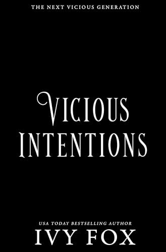 Vicious Intentions: A Mafia Romance (The Next Vicious Generation Book 5)