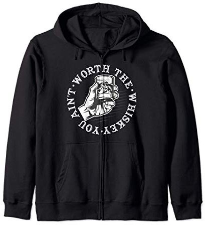 Vous ne valez pas le cadeau du Whisky Funny Drinking Sweat à Capuche